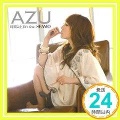 時間よ止まれfeat.SEAMO [CD] AZU; SEAMO_02