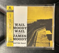 【帯付きSHM-CD】ジェームス・ムーディ 「ウェイル・ムーディ、ウェイル +2」 Prestige James Moody