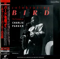 LD1枚 / チャーリー・パーカー / Celebrating Bird バードを追って ～チャーリー・パーカーの伝説～ (1987年・SM058-3179) / B00175747