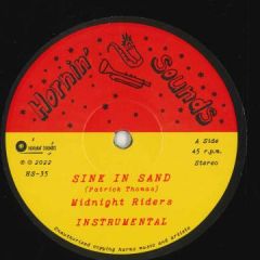 欧12” Midnight Riders Sink In Sand; (Instrumental) / Sink In Sax; Dub In HS35 Hornin Sounds /00216