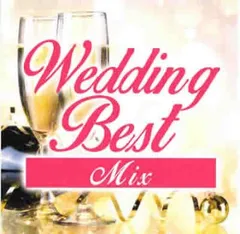 WEDDING BEST MIX 【CD、音楽 中古 CD】レンタル落ち