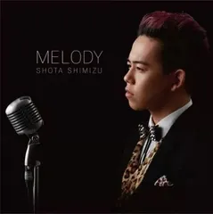 【中古】MELODY / 清水翔太（帯無し）