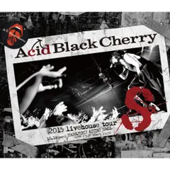 BD / Acid Black Cherry / 2015 livehouse tour S-エス-(Blu-ray)