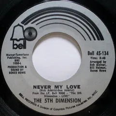 米7” The Fifth Dimension Never My Love BELL45134 Bell Records /00080