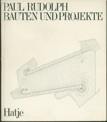 Paul Rudolph BAUTEN UND PROJEKTE