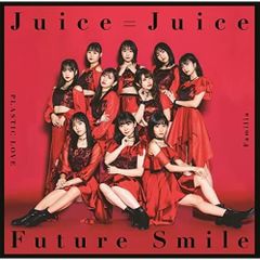 CD / Juice=Juice / プラスティック・ラブ/Familia/Future Smile