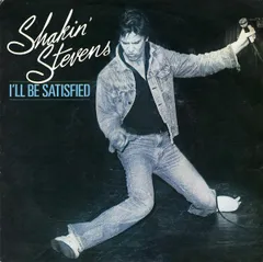 英7” Shakin Stevens Ill Be Satisfied EPCA2848 	EPIC /00080