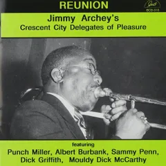 米CD Archey, Jimmy Crescent City Delegates of Pleasure Reunion BCD310 G.H.B. /00110