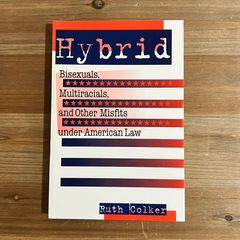 【古本】Hybrid Bisexuals,Multiracials,and Other Misfits under American Law / Ruth Colker　ペーパーバック