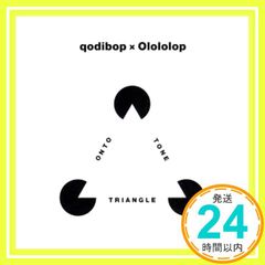 on to tone triangle [CD] qodibop×olololop、 qodibop; olololop_02