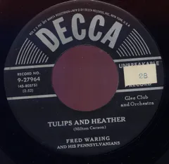 米7” Fred Waring & The Pennsylvanians Tulips And Heather 927964 Decca /00080