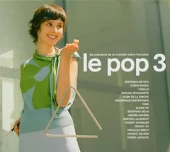 Le Pop  Vol. 3 [Audio CD] Various Artists; Vincent Delerm; Thierry Stremler; Stefie Shock; Mathieu Boogaerts; Philippe Poirier; 