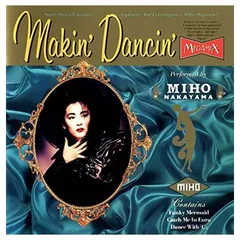 Makin’Dancin’ [Audio CD] 中山美穂