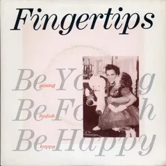 英7” Fingertips Be Young Be Foolish Be Happy LOOT3 Priority Records (2) /00080