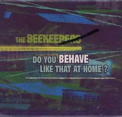 英7” Beekeepers Do You Behave Like That At Home BBQ305 Beggars Banquet /00080