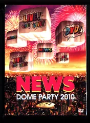 NEWS/NEWS DOME PARTY 2010 LIVE!LIVE!LIV… NEWS Dome Party 2010 Live! Live! Live! DVD! - generasia