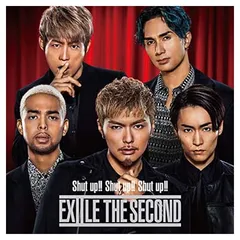 Shut up!! Shut up!! Shut up!!(DVD付) [Audio CD] EXILE THE SECOND