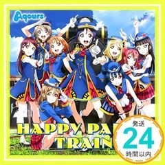 [러브라이브! 선샤인!!] 3rd 싱글 [HAPPY PARTY TRAIN] (DVD 포함) (메이커 특전 없음) [CD] Aqours_02