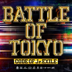 CD / GENERATIONS, THE RAMPAGE, FANTASTICS, BALLISTIK BOYZ, PSYCHIC FEVER from EXILE TRIBE / BATTLE OF TOKYO CODE OF Jr.EXILE (通常盤)