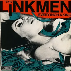 英12” Linkmen Every Inch A King SK12 Kitchenware Records /00250