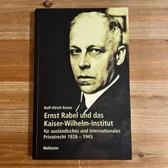 【古本】Ernst Rabel und das Kaiser-Wilhelm-Institut / Rolf-Ulrich Kunze