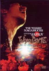 TSUYOSHI NAGABUCHI LIVE’92 JAPAN IN Tokyo DOME [DVD] cm3dmju 811TYBO5i1L.jpg
