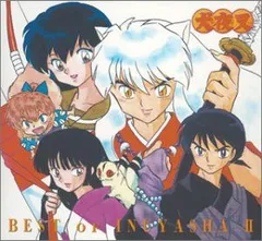 BEST OF INUYASHA 清風明月-犬夜叉テーマ全集 弐-DVD付初回限定盤(CCCD)(DVD付)