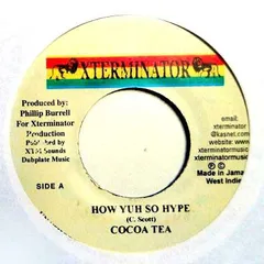 ジャマイカ7” Cocoa Tea How Yuh So Hype NONE XTerminator /00080