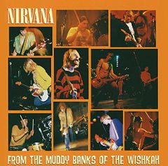 (CD)From the Muddy Banks of the Wishkah／Nirvana