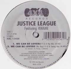 미 12” Justice League, Kwam? We Can Be Lovers HAL12456 4X4 Records /00250