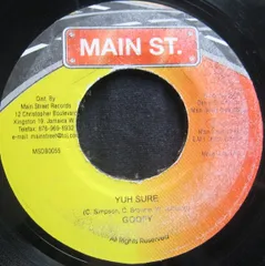 ジャマイカ7” Goofy Yuh Sure MSDB0055 Main St. /00080