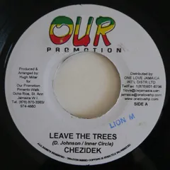 ジャマイカ7” Chezidek Leave The Trees NONE Our Promotion /00080