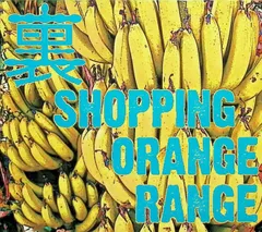 裏 SHOPPING(2CD＋DVD) / ORANGE RANGE (CD)