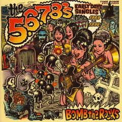 CD 5.6.7.8s Bomb The Rocks: Early Days Singles BOMBCD69 Time Bomb Records (2) /00110