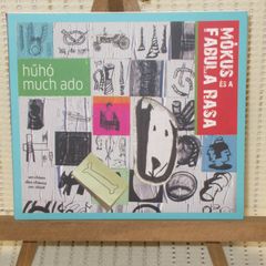 CD　Mókus És A Fabula Rasa　Hűhó Much Ado　デジパック　MADE IN HUNGARY　GR-105