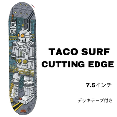 スケートボードデッキ【TACO SURF】CUTTING EDGE 7.5inch 正規品 デッキテープ付き 即納可能
