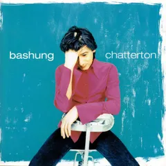 仏CD Alain Bashung Chatterton  5231112 Barclay /00110