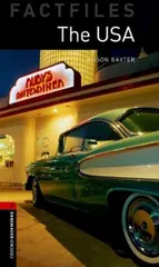 The USA: Oxford Bookworms Library Factfiles-Stage 3 (Oxford Bookworms Library Factfiles Stage 3)
