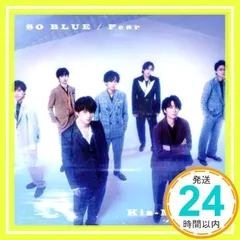 ✨新品✨SO BLUE / Fear(CD+DVD)(初回盤B) [CD] Kis-My-Ft2_11
