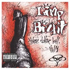 Three Dollar Bill  Y'All [Audio CD] Limp Bizkit