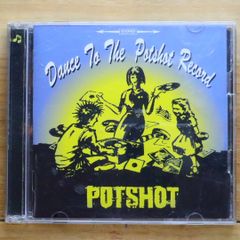国内盤CD★ポットショット/Potshot■ Dance to the POTSHOT record 【TV065/4514306004878】E20591