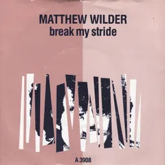 英7” Matthew Wilder Break My Stride A3908 Epic /00080