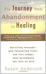 【中古】The Journey from Abandonment to Healing: Turn the End of a Relationship into the Beginning of a New