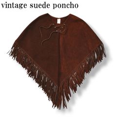 Vintage 古着 ヴィンテージ スエード ポンチョ メキシコ 99142b1eb32d32564664e6da34cc4d