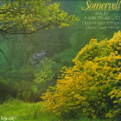 英LP Somervell / David Wilson-johnson, David Owen Norris Maud / A Shropshire Lad A66187 	HYPERION /00260
