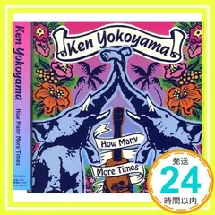 How Many More Times [CD] Ken Yokoyama_02
