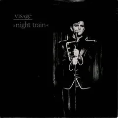 英7” Visage Night Train POPS441 Polydor /00080
