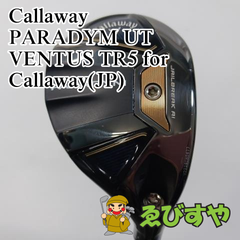 入間■【中古】 ユーティリティ キャロウェイ PARADYM UT VENTUS TR5 for Callaway(JP) S 24°[8222]