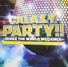 GALAXY PARTY!! -Shake The World Megamix-(中古品)