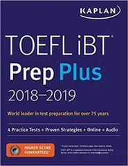 TOEFL iBT Prep Plus 2018-2019: 4 Practice Tests + Proven Strategies + Online + Audio (Kaplan Test Prep) Kaplan Test Prep